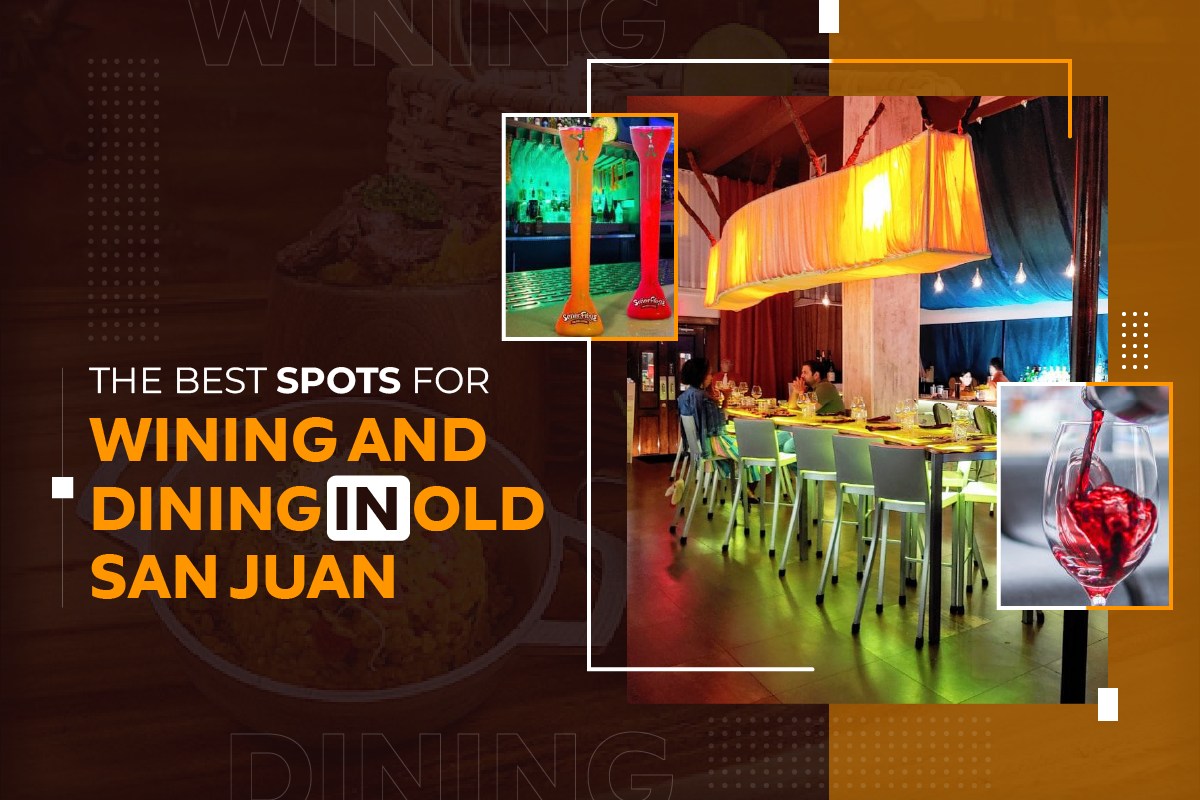 the best spots for wining and dining in old san juan